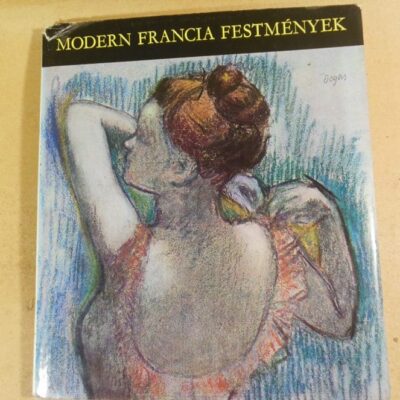 Іштван Жантон. Сучасний французький живопис (Modern francia festmények)