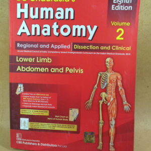 BD Chaurasia's Human Anatomy. Vol. 2: Lower Limb, Abdomen and Pelvis (8th Edition)
