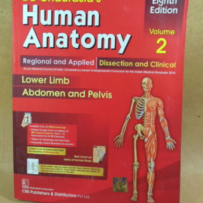 BD Chaurasia's Human Anatomy. Vol. 2: Lower Limb, Abdomen and Pelvis (8th Edition)